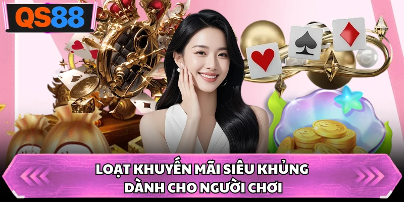 Loạt khuyến mãi siêu khủng dành cho người chơi